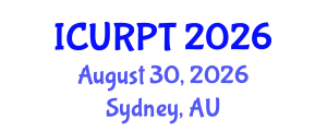 International Conference on Urban, Regional Planning and Transportation (ICURPT) August 30, 2026 - Sydney, Australia International Conference on Urban, Regional Planning and Transportation (ICURPT) August 30, 2026 - Sydney, Australia