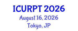 International Conference on Urban, Regional Planning and Transportation (ICURPT) August 16, 2026 - Tokyo, Japan International Conference on Urban, Regional Planning and Transportation (ICURPT) August 16, 2026 - Tokyo, Japan