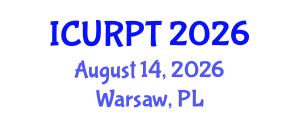 International Conference on Urban, Regional Planning and Transportation (ICURPT) August 14, 2026 - Warsaw, Poland International Conference on Urban, Regional Planning and Transportation (ICURPT) August 14, 2026 - Warsaw, Poland