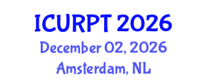 International Conference on Urban, Regional Planning and Transportation (ICURPT) December 02, 2026 - Amsterdam, Netherlands International Conference on Urban, Regional Planning and Transportation (ICURPT) December 02, 2026 - Amsterdam, Netherlands