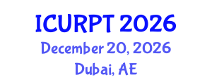 International Conference on Urban, Regional Planning and Transportation (ICURPT) December 20, 2026 - Dubai, United Arab Emirates