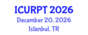 International Conference on Urban, Regional Planning and Transportation (ICURPT) December 20, 2026 - Istanbul, Turkey