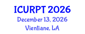 International Conference on Urban, Regional Planning and Transportation (ICURPT) December 13, 2026 - Vientiane, Laos International Conference on Urban, Regional Planning and Transportation (ICURPT) December 13, 2026 - Vientiane, Laos