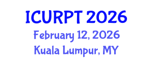 International Conference on Urban, Regional Planning and Transportation (ICURPT) February 12, 2026 - Kuala Lumpur, Malaysia International Conference on Urban, Regional Planning and Transportation (ICURPT) February 12, 2026 - Kuala Lumpur, Malaysia