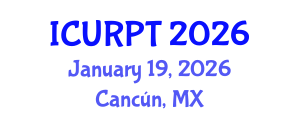 International Conference on Urban, Regional Planning and Transportation (ICURPT) January 19, 2026 - Cancún, Mexico International Conference on Urban, Regional Planning and Transportation (ICURPT) January 19, 2026 - Cancún, Mexico