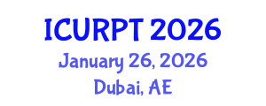 International Conference on Urban, Regional Planning and Transportation (ICURPT) January 26, 2026 - Dubai, United Arab Emirates International Conference on Urban, Regional Planning and Transportation (ICURPT) January 26, 2026 - Dubai, United Arab Emirates