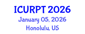 International Conference on Urban, Regional Planning and Transportation (ICURPT) January 05, 2026 - Honolulu, United States International Conference on Urban, Regional Planning and Transportation (ICURPT) January 05, 2026 - Honolulu, United States