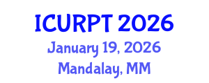 International Conference on Urban, Regional Planning and Transportation (ICURPT) January 19, 2026 - Mandalay, Myanmar International Conference on Urban, Regional Planning and Transportation (ICURPT) January 19, 2026 - Mandalay, Myanmar