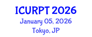 International Conference on Urban, Regional Planning and Transportation (ICURPT) January 05, 2026 - Tokyo, Japan International Conference on Urban, Regional Planning and Transportation (ICURPT) January 05, 2026 - Tokyo, Japan