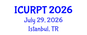 International Conference on Urban, Regional Planning and Transportation (ICURPT) July 29, 2026 - Istanbul, Turkey