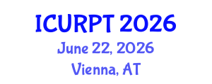International Conference on Urban, Regional Planning and Transportation (ICURPT) June 22, 2026 - Vienna, Austria International Conference on Urban, Regional Planning and Transportation (ICURPT) June 22, 2026 - Vienna, Austria