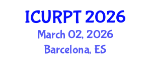 International Conference on Urban, Regional Planning and Transportation (ICURPT) March 02, 2026 - Barcelona, Spain International Conference on Urban, Regional Planning and Transportation (ICURPT) March 02, 2026 - Barcelona, Spain