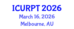 International Conference on Urban, Regional Planning and Transportation (ICURPT) March 16, 2026 - Melbourne, Australia International Conference on Urban, Regional Planning and Transportation (ICURPT) March 16, 2026 - Melbourne, Australia