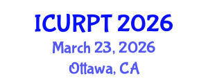 International Conference on Urban, Regional Planning and Transportation (ICURPT) March 23, 2026 - Ottawa, Canada International Conference on Urban, Regional Planning and Transportation (ICURPT) March 23, 2026 - Ottawa, Canada