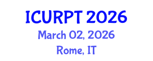 International Conference on Urban, Regional Planning and Transportation (ICURPT) March 02, 2026 - Rome, Italy International Conference on Urban, Regional Planning and Transportation (ICURPT) March 02, 2026 - Rome, Italy