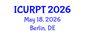 International Conference on Urban, Regional Planning and Transportation (ICURPT) May 18, 2026 - Berlin, Germany International Conference on Urban, Regional Planning and Transportation (ICURPT) May 18, 2026 - Berlin, Germany