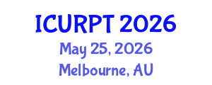 International Conference on Urban, Regional Planning and Transportation (ICURPT) May 25, 2026 - Melbourne, Australia International Conference on Urban, Regional Planning and Transportation (ICURPT) May 25, 2026 - Melbourne, Australia