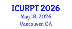 International Conference on Urban, Regional Planning and Transportation (ICURPT) May 18, 2026 - Vancouver, Canada International Conference on Urban, Regional Planning and Transportation (ICURPT) May 18, 2026 - Vancouver, Canada