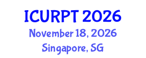 International Conference on Urban, Regional Planning and Transportation (ICURPT) November 18, 2026 - Singapore, Singapore International Conference on Urban, Regional Planning and Transportation (ICURPT) November 18, 2026 - Singapore, Singapore