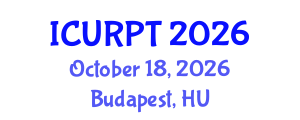 International Conference on Urban, Regional Planning and Transportation (ICURPT) October 18, 2026 - Budapest, Hungary International Conference on Urban, Regional Planning and Transportation (ICURPT) October 18, 2026 - Budapest, Hungary