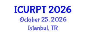 International Conference on Urban, Regional Planning and Transportation (ICURPT) October 25, 2026 - Istanbul, Turkey International Conference on Urban, Regional Planning and Transportation (ICURPT) October 25, 2026 - Istanbul, Turkey