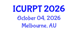International Conference on Urban, Regional Planning and Transportation (ICURPT) October 04, 2026 - Melbourne, Australia International Conference on Urban, Regional Planning and Transportation (ICURPT) October 04, 2026 - Melbourne, Australia