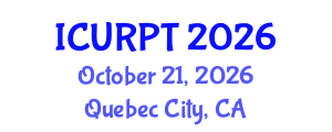 International Conference on Urban, Regional Planning and Transportation (ICURPT) October 21, 2026 - Quebec City, Canada International Conference on Urban, Regional Planning and Transportation (ICURPT) October 21, 2026 - Quebec City, Canada