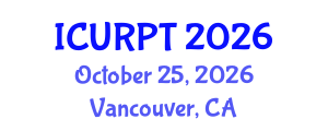International Conference on Urban, Regional Planning and Transportation (ICURPT) October 25, 2026 - Vancouver, Canada International Conference on Urban, Regional Planning and Transportation (ICURPT) October 25, 2026 - Vancouver, Canada