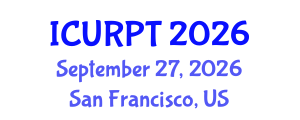 International Conference on Urban, Regional Planning and Transportation (ICURPT) September 27, 2026 - San Francisco, United States International Conference on Urban, Regional Planning and Transportation (ICURPT) September 27, 2026 - San Francisco, United States
