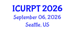 International Conference on Urban, Regional Planning and Transportation (ICURPT) September 06, 2026 - Seattle, United States International Conference on Urban, Regional Planning and Transportation (ICURPT) September 06, 2026 - Seattle, United States