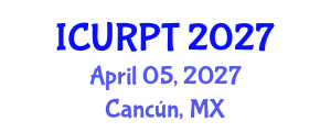 International Conference on Urban, Regional Planning and Transportation (ICURPT) April 05, 2027 - Cancún, Mexico International Conference on Urban, Regional Planning and Transportation (ICURPT) April 05, 2027 - Cancún, Mexico