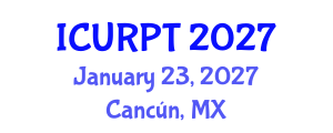 International Conference on Urban, Regional Planning and Transportation (ICURPT) January 23, 2027 - Cancún, Mexico International Conference on Urban, Regional Planning and Transportation (ICURPT) January 23, 2027 - Cancún, Mexico