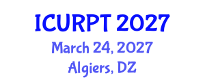 International Conference on Urban, Regional Planning and Transportation (ICURPT) March 24, 2027 - Algiers, Algeria International Conference on Urban, Regional Planning and Transportation (ICURPT) March 24, 2027 - Algiers, Algeria
