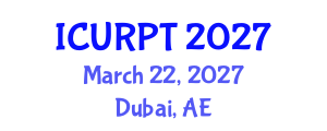 International Conference on Urban, Regional Planning and Transportation (ICURPT) March 22, 2027 - Dubai, United Arab Emirates