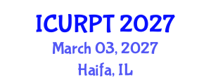 International Conference on Urban, Regional Planning and Transportation (ICURPT) March 03, 2027 - Haifa, Israel