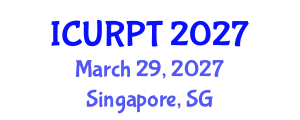 International Conference on Urban, Regional Planning and Transportation (ICURPT) March 29, 2027 - Singapore, Singapore International Conference on Urban, Regional Planning and Transportation (ICURPT) March 29, 2027 - Singapore, Singapore