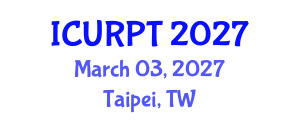 International Conference on Urban, Regional Planning and Transportation (ICURPT) March 03, 2027 - Taipei, Taiwan International Conference on Urban, Regional Planning and Transportation (ICURPT) March 03, 2027 - Taipei, Taiwan