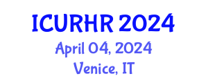 International Conference on Urban Renewal and Housing Rehabilitation (ICURHR) April 04, 2024 - Venice, Italy