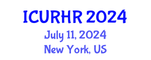 International Conference on Urban Renewal and Housing Rehabilitation (ICURHR) July 11, 2024 - New York, United States