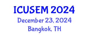 International Conference on Urban Systems Engineering and Management (ICUSEM) December 23, 2024 - Bangkok, Thailand