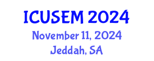 International Conference on Urban Systems Engineering and Management (ICUSEM) November 11, 2024 - Jeddah, Saudi Arabia