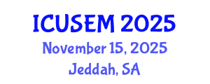 International Conference on Urban Systems Engineering and Management (ICUSEM) November 15, 2025 - Jeddah, Saudi Arabia