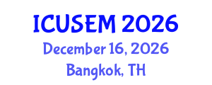 International Conference on Urban Systems Engineering and Management (ICUSEM) December 16, 2026 - Bangkok, Thailand International Conference on Urban Systems Engineering and Management (ICUSEM) December 16, 2026 - Bangkok, Thailand