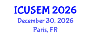 International Conference on Urban Systems Engineering and Management (ICUSEM) December 30, 2026 - Paris, France International Conference on Urban Systems Engineering and Management (ICUSEM) December 30, 2026 - Paris, France