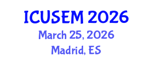 International Conference on Urban Systems Engineering and Management (ICUSEM) March 25, 2026 - Madrid, Spain
