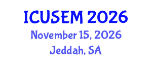 International Conference on Urban Systems Engineering and Management (ICUSEM) November 15, 2026 - Jeddah, Saudi Arabia