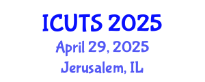 International Conference on Urban Transformations and Sustainability (ICUTS) April 29, 2025 - Jerusalem, Israel