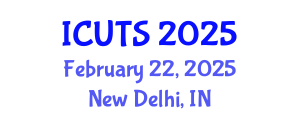 International Conference on Urban Transformations and Sustainability (ICUTS) February 22, 2025 - New Delhi, India
