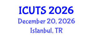 International Conference on Urban Transformations and Sustainability (ICUTS) December 20, 2026 - Istanbul, Turkey International Conference on Urban Transformations and Sustainability (ICUTS) December 20, 2026 - Istanbul, Turkey