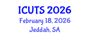 International Conference on Urban Transformations and Sustainability (ICUTS) February 18, 2026 - Jeddah, Saudi Arabia